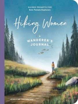 portada Hiking Women: A Guided Journal for Solo Female Wanderers (en Inglés)