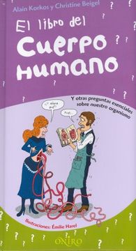 El Libro Del Cuerpo Humano (ONIRO - LIBROS ILUSTRADOS I)