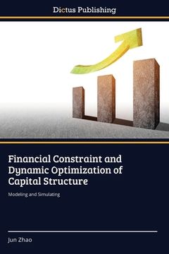 portada Financial Constraint and Dynamic Optimization of Capital Structure (en Inglés)