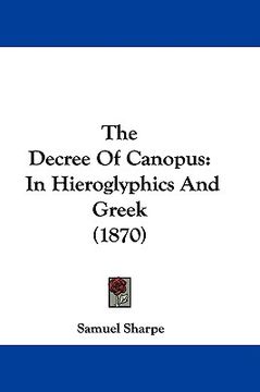 portada the decree of canopus: in hieroglyphics and greek (1870) (en Inglés)