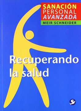 portada Recuperando la Salud: Sanacion Personal Avanzada (in Spanish)