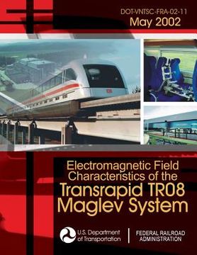 portada Electromagnetic Field Characteristics of the Transrapid TR08 Maglev System (en Inglés)