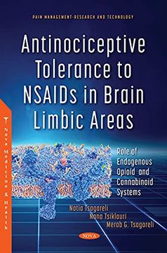portada Antinociceptive Tolerance to Nsaids in Brain Limbic Areas: Role of Endogenous Opioid and Cannabinoid Systems (in English)