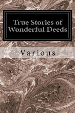 portada True Stories of Wonderful Deeds (in English)