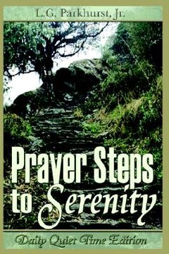 portada prayer steps to serenity daily quiet time edition (en Inglés)