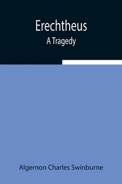 portada Erechtheus; A Tragedy