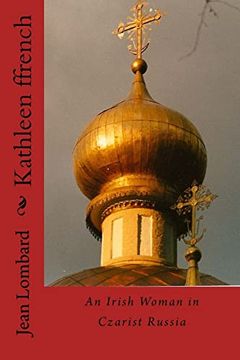 portada Kathleen Ffrench: An Irish Woman in Czarist Russia (en Inglés)