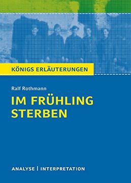 portada Im Frühling Sterben von Ralf Rothmann: Textanalyse und Interpretation mit Ausführlicher Inhaltsangabe und Abituraufgaben mit Lösungen (Königs Erläuterungen) (in German)