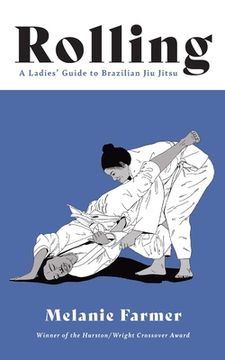 portada Rolling: A Ladies' Guide to Brazilian Jiu Jitsu (in English)