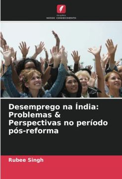 portada Desemprego na �Ndia: Problemas & Perspectivas no Per�Odo P�S-Reforma