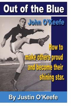 portada Out of the Blue - John O'Keefe: How to make others proud and become their shining star