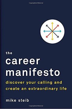 portada The Career Manifesto: Discover Your Calling and Create an Extraordinary Life (en Inglés)