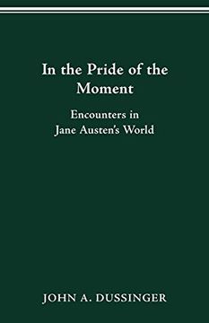portada In the Pride of the Moment: Encounters in Jane Austen's World 