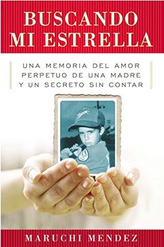 portada Buscando mi Estrella: Una Memoria del Amor Perpetuo de una Madre y un Secreto sin Contar