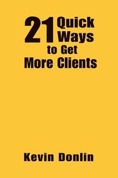 portada 21 quick ways to get more clients (en Inglés)