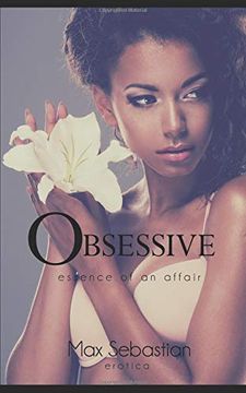 portada Obsessive: Essence of an Affair (en Inglés)