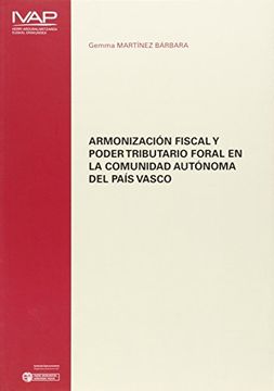 portada Armonización fiscal y poder tributario foral en la Comunidad Autónoma del País Vasco