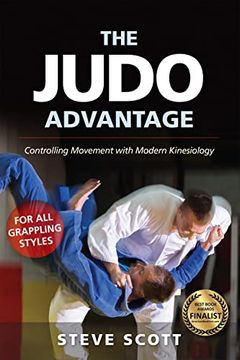 portada The Judo Advantage: Controlling Movement With Modern Kinesiology. For all Grappling Styles (Martial Science) (in English)