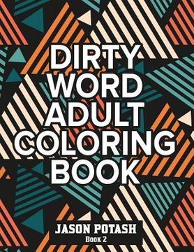 portada Dirty Word Adult Coloring Book ( Vol. 2) (en Inglés)