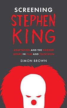 portada Screening Stephen King: Adaptation and the Horror Genre in Film and Television