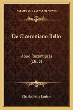 portada De Ciceroniano Bello: Apud Recentiores (1855) (en Latin)