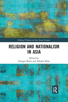 portada Religion and Nationalism in Asia (Political Theories in East Asian Context) (in English)