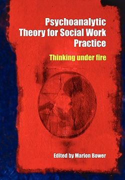portada psychoanalytic theory for social work practice: thinking under fire (en Inglés)