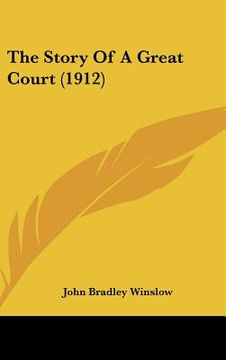 portada the story of a great court (1912) (en Inglés)