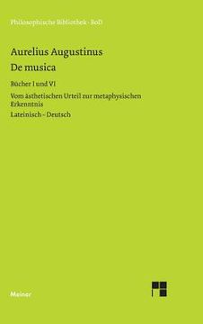 portada De Musica. Buch i und vi: Vom Ästhetischen Urteil zur Metaphysischen Erkenntnis. Lateinisch- Deutsch (en Alemán)