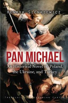 portada Pan Michael: An Historical Novel of Poland, the Ukraine, and Turkey