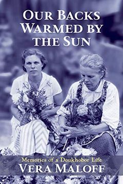 portada Our Backs Warmed by the Sun: Memories of a Doukhobor Life (en Inglés)