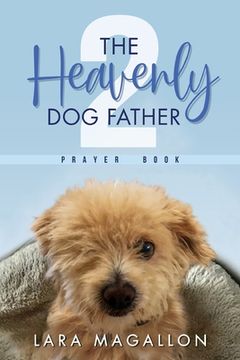 portada The Heavenly Dog Father Prayer Book 2 (en Inglés)