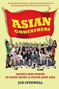 portada Asian Godfathers: Money and Power in Hong Kong and South East Asia 