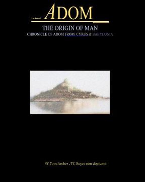 portada The Book Of Adom, The Origin Of Man: Illustrated Script, Screenplay (en Inglés)