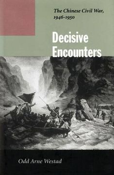 portada Decisive Encounters: The Chinese Civil War, 1946-1950 