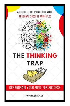 portada The Thinking Trap: Reprogram Your Mind for Success (en Inglés)
