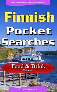 portada Finnish Pocket Searches - Food & Drink - Volume 1: A set of word search puzzles to aid your language learning (in Finnish)