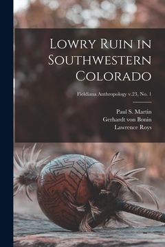 portada Lowry Ruin in Southwestern Colorado; Fieldiana Anthropology v.23, no. 1 (in English)