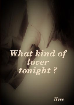 portada What kind of lover tonight ? (in English)