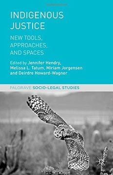portada Indigenous Justice: New Tools, Approaches, and Spaces (Palgrave Socio-Legal Studies) (en Inglés)