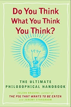 portada Do you Think What you Think you Think? The Ultimate Philosophical Handbook 