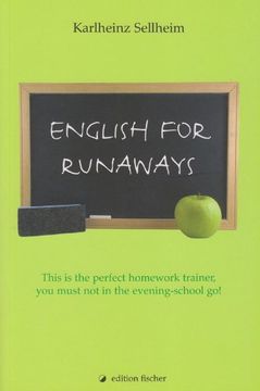 portada English for runaways: This is the perfect homework-trainer, you must not in the evening school go. Lustiges Wörterbuch. Englisch-Deutsch (en Alemán)