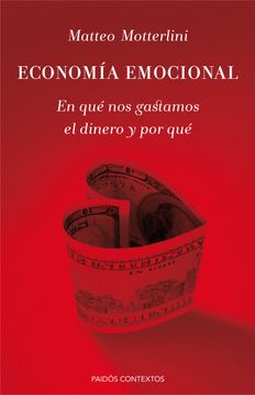 portada Economía Emocional: En qué nos Gastamos el Dinero y por qué (Contextos) (in Spanish)