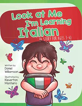 portada Look at me I'M Learning Italian: A Story for Ages 3-6: 4 (en Inglés)
