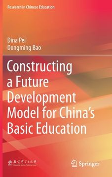 portada Constructing a Future Development Model for China's Basic Education
