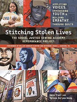 portada Stitching Stolen Lives: The Social Justice Sewing Academy Remembrance Project; Amplifying Voices, Empowering Youth & Building Empathy Through Quilts (en Inglés)