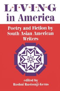 portada living in america: poetry and fiction by south asian american writers (in English)