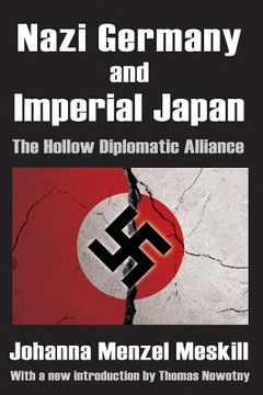 portada nazi germany and imperial japan: the hollow diplomatic alliance (en Inglés)