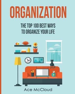 portada Organization: The Top 100 Best Ways To Organize Your Life