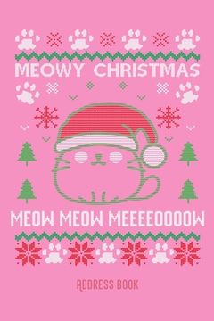 portada Meowy Christmas: Cat Miau- Phone & contact book -All contacts at a glance - 120 pages in alphabetical order / size 6x9 (A5) (en Inglés)